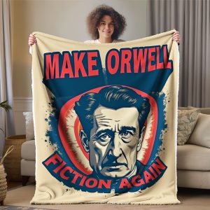 Make Orwell Fiction Again Blanket - George Orwell Portrait Political Statement Throw, Anti-Surveillance Protest & Freedom Advocacy Gift